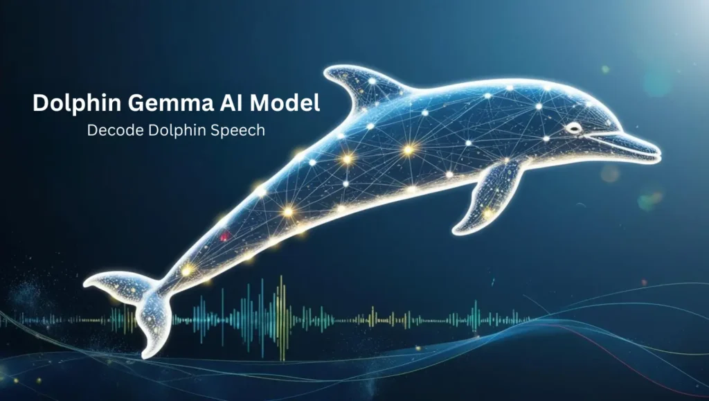 Dolphin Gemma AI Model: Decode Dolphin Speech 1 Dolphin Gemma AI Model